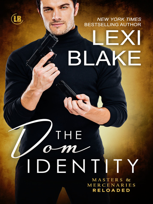 Title details for The Dom Identity by Lexi Blake - Available